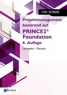 Projektmanagement basierend auf PRINCE2® Foundation 6. Auflage Lernpaket – Deutsch -  Douwe Brolsma, Mark Kouwenhoven (ISBN: 9789401809085)