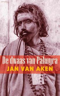 Prometheus De dwaas van Palmyra - eBook Jan van Aken (9044627783)