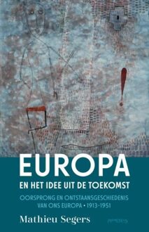 Prometheus Europa en het idee uit de toekomst - Mathieu Segers - ebook