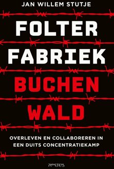 Prometheus Folterfabriek Buchenwald - Jan Willem Stutje - ebook