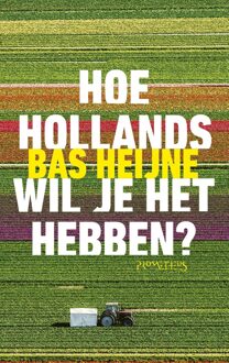 Prometheus Hoe Hollands wil je het hebben? - eBook Bas Heijne (9044637940)