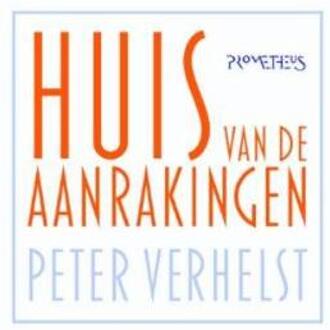 Prometheus Huis van de aanrakingen - eBook Peter Verhelst (9044622889)