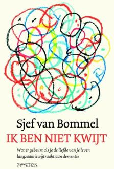 Prometheus Ik ben niet kwijt - eBook Sjef van Bommel (9044622498)
