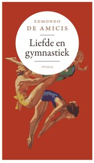 Prometheus Liefde en gymnastiek - Edmondo De Amicis - ebook
