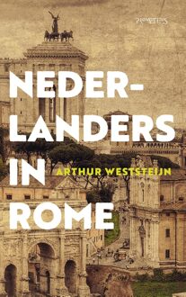 Prometheus Nederlanders in Rome - eBook Arthur Weststeijn (9035145070)