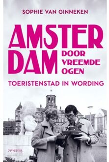 Prometheus, Uitgeverij Amsterdam Door Vreemde Ogen - Sophie van Ginneken