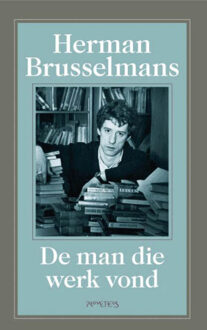 Prometheus, Uitgeverij De man die werk vond - Boek Herman Brusselmans (904461682X)