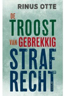 Prometheus, Uitgeverij De Troost Van Gebrekkig Strafrecht - Rinus Otte
