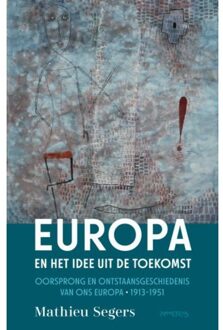 Prometheus, Uitgeverij Europa En Het Idee Uit De Toekomst - Mathieu Segers