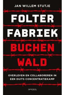 Prometheus, Uitgeverij Folterfabriek Buchenwald - Jan Willem Stutje