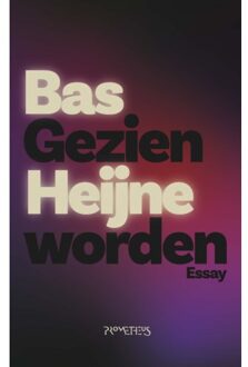 Prometheus, Uitgeverij Gezien Worden - Bas Heijne