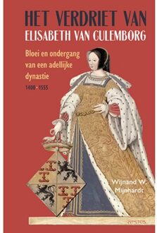 Prometheus, Uitgeverij Het Verdriet Van Elisabeth Van Culemborg - Wijnand W. Mijnhardt