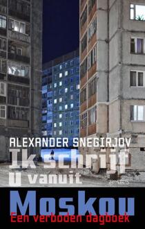 Prometheus, Uitgeverij Ik Schrijf U Vanuit Moskou - Alexander Snegirjov