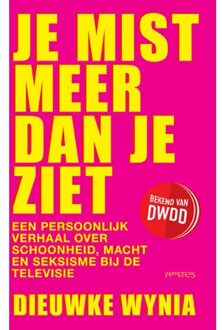 Prometheus, Uitgeverij Je Mist Meer Dan Je Ziet - Dieuwke Wynia