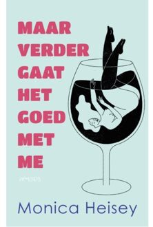 Prometheus, Uitgeverij Maar Verder Gaat Het Goed Met Me - Monica Heisey