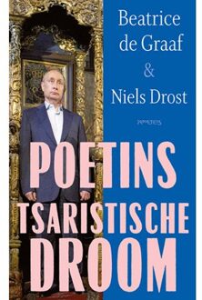 Prometheus, Uitgeverij Poetins Tsaristische Droom - Beatrice de Graaf