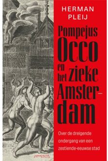 Prometheus, Uitgeverij Pompejus Occo En Het Zieke Amsterdam - Herman Pleij