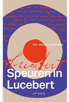 Prometheus, Uitgeverij Speuren In Lucebert - Ulli Jessurun d'Oliveira