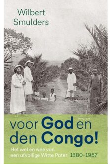 Prometheus, Uitgeverij Voor God En Den Congo! - Wilbert Smulders