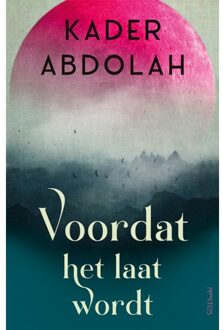 Prometheus, Uitgeverij Voordat Het Laat Wordt - Kader Abdolah