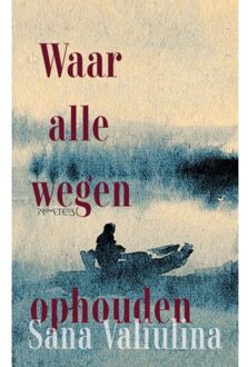 Prometheus, Uitgeverij Waar Alle Wegen Ophouden - Sana Valiulina