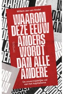 Prometheus, Uitgeverij Waarom Deze Eeuw Anders Wordt Dan Alle Andere - Willem Jan van Andel