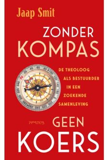 Prometheus, Uitgeverij Zonder Kompas Geen Koers - Jaap Smit