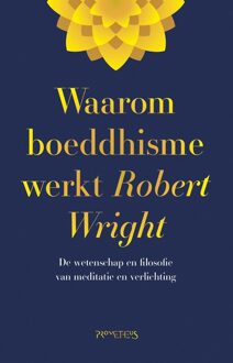 Prometheus Waarom boeddhisme werkt - eBook Robert Wright (9044636383)