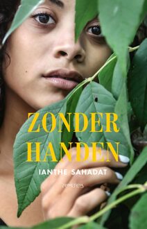 Prometheus Zonder handen - Ianthe Sahadat - ebook