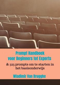 Prompt Handboek:voor Beginners tot Experts -  Wladimir van Brugghe (ISBN: 9789465124049)