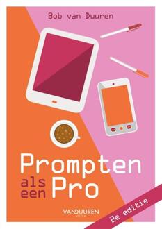 Prompten als een pro 2e editie -  Bob van Duuren (ISBN: 9789463564380)