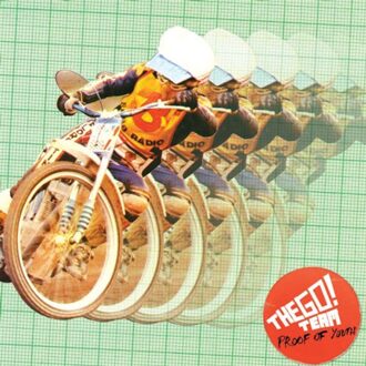 Proof Of Youth - The Go! Team