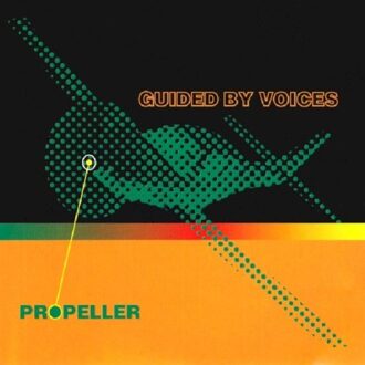 Propeller - Guided By Voices