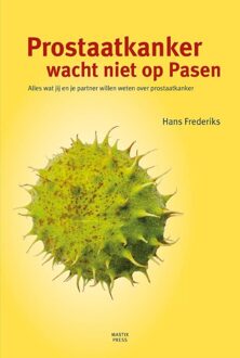Prostaatkanker wacht niet op Pasen - eBook Hans Frederiks (9492110032)