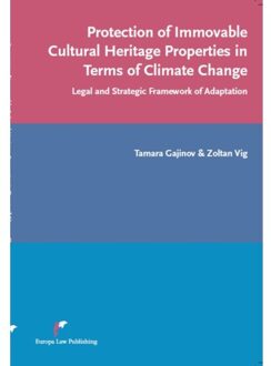 Protection of immovable cultural heritage properties in terms of climate change - Boek Tamara Gajinov (9089521925)