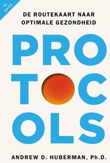 Protocols - Nederlandse editie -  Andrew Huberman (ISBN: 9789043933520)