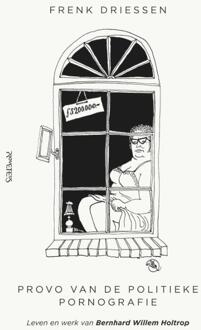 Provo van de politieke pornografie -  Frenk Driessen (ISBN: 9789044655148)