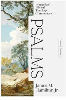 Psalms Volume I: Evangelical Biblical Theology Com Mentary - Ebtc - James M. Jr. Hamilton