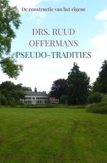 Pseudo-tradities -  Drs. Ruud Offermans (ISBN: 9789403865546)