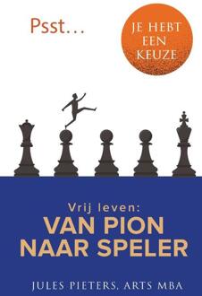 Psst … je hebt een keuze -  Jules Pieters (ISBN: 9789083417035)
