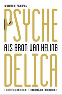 Psychedelica als bron van heling - Boek William A. Richards (9020213903)