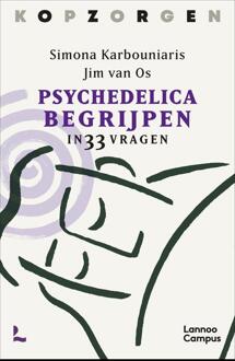 Psychedelica begrijpen -  Jim van Os, Simona Karbouniaris (ISBN: 9789020990270)