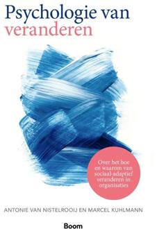 Psychologie van veranderen -  Antonie van Nistelrooij, Marcel Kuhlmann (ISBN: 9789024469710)