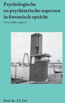 Psychologische en psychiatrische aspecten in forensisch opzicht -  T.I. Oei (ISBN: 9789462407961)