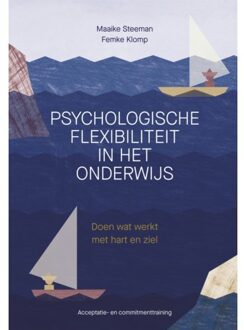 Psychologische flexibiliteit in het onderwijs - (ISBN:9789088509384)