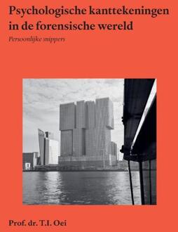 Psychologische kanttekeningen in de forensische wereld -  Prof. Dr. T.I. Oei (ISBN: 9789462408012)