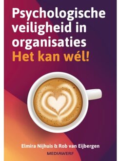 Psychologische Veiligheid In Organisaties - Elmira Nijhuis