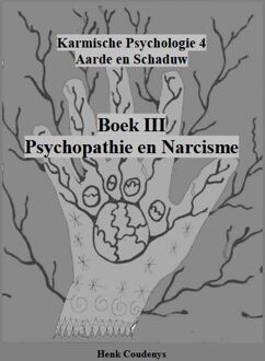 Psychopathie en Narcisme -  Henk Coudenys (ISBN: 9789077101216)