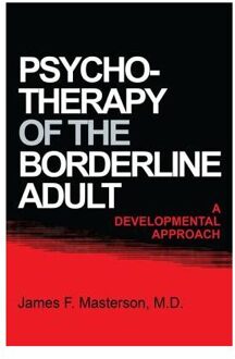 Psychotherapy Of The Borderline Adult - Masterson, M.D., James F.