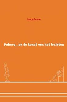 Pubers en de kunst van het loslaten - Boek Lucy Groen (9462545960)